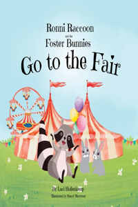 Ronni Raccoon and the Foster Bunnies Go to the Fair