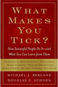 What Makes You Tick?