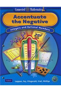 Connected Mathematics 2: Accentuate the Negative: Integers and Rational Numbers