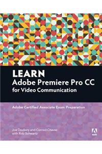 Learn Adobe Premiere Pro CC for Video Communication