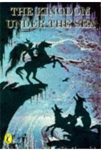 The Kingdom Under the Sea And Other Stories