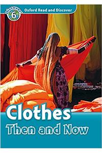 Oxford Read and Discover: Level 6: Clothes Then and Now Audio Pack