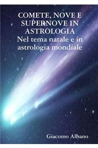 COMETE, NOVE E SUPERNOVE IN ASTROLOGIA Nel tema natale e in astrologia mondiale
