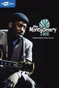 Wes Montgomery at 100