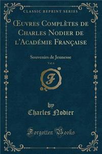 Oeuvres Complètes de Charles Nodier de l'Académie Française, Vol. 6