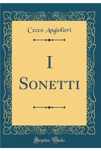 I Sonetti (Classic Reprint)