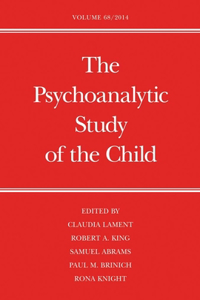 The Psychoanalytic Study of the Child: Volume 68