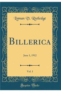 Billerica, Vol. 1: June 1, 1912 (Classic Reprint)