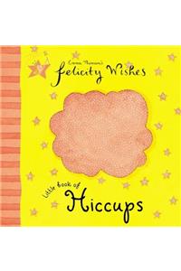 Felicity Wishes: Little Book Of Hiccups