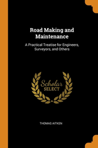Road Making and Maintenance