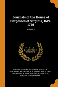 Journals of the House of Burgesses of Virginia, 1619-1776; Volume 5