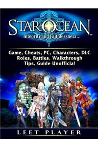 Star Ocean Integrity and Faithlessness Game, Cheats, Pc, Characters, DLC, Roles, Battles, Walkthrough, Tips, Guide Unofficial