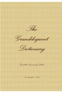 The Grandiloquent Dictionary - Twentieth Anniversary Edition