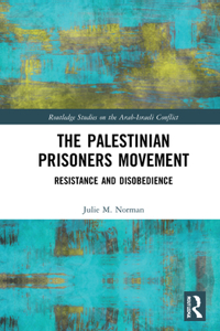 The Palestinian Prisoners Movement