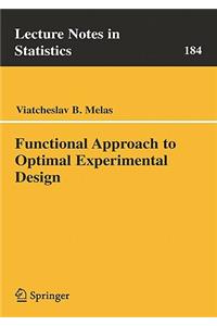 Functional Approach to Optimal Experimental Design