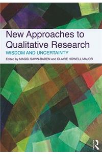 New Approaches to Qualitative Research