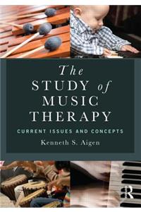The Study of Music Therapy: Current Issues and Concepts