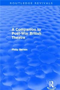 A Companion to Post-War British Theatre (Routledge Revivals)