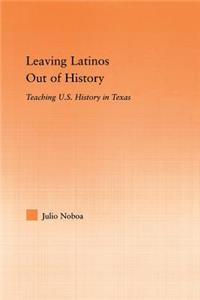 Leaving Latinos Out of History