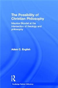 The Possibility of Christian Philosophy