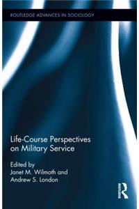 Life Course Perspectives on Military Service