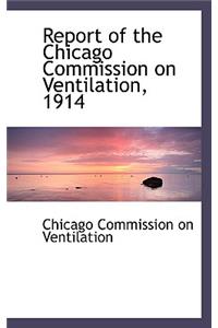 Report of the Chicago Commission on Ventilation, 1914