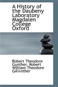 A History of the Daubeny Laboratory Magdalen College Oxford