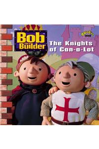 The Knights of Can-a-lot: Knights of Can-a-lot (Bob the Builder)