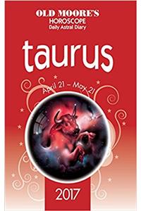 Old Moore's Astral Diaries 2017 Taurus