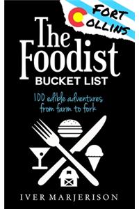 Fort Collins, Colorado Foodist Bucket List