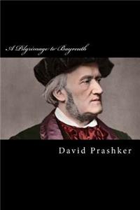 Pilgrimage to Bayreuth
