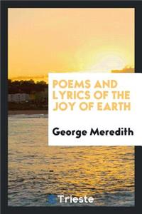 Poems and Lyrics of the Joy of Earth