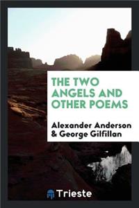 The Two Angels: And Other Poems