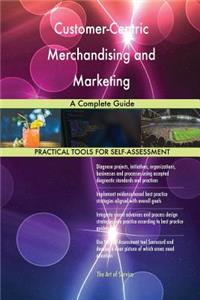 Customer-Centric Merchandising and Marketing A Complete Guide