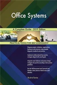 Office Systems A Complete Guide - 2019 Edition