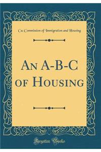 An A-B-C of Housing (Classic Reprint)