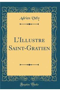 LIllustre Saint-Gratien (Classic Reprint)