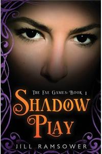 Shadow Play
