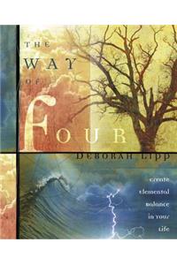 The Way of Four: Create Elemental Balance in Your Life