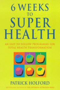Six Weeks to Superhealth