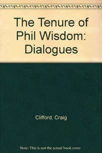 The Tenure of Phil Wisdom