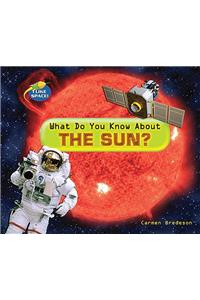 What Do You Know about the Sun?