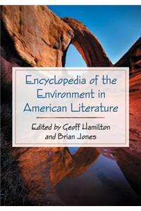 Encyclopedia of the Environment in American Literature