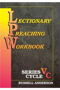 Lectionary Preaching Workbook, Series V, Cycle C