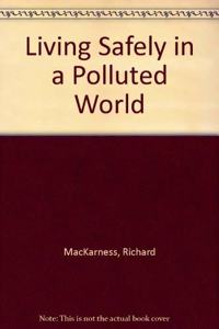 LIVING SAFELY POLLUTED WORLD