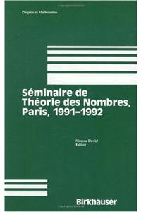 Seminaire de Theorie Des Nombres, Paris, 1991-1992