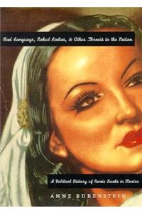 Bad Language, Naked Ladies, and Other Threats to the Nation