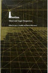 Abortion, Moral and Legal Perspectives
