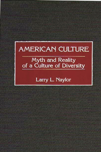 American Culture: Myth and Reality of a Culture of Diversity