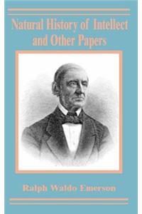 Natural History of Intellect and Other Papers